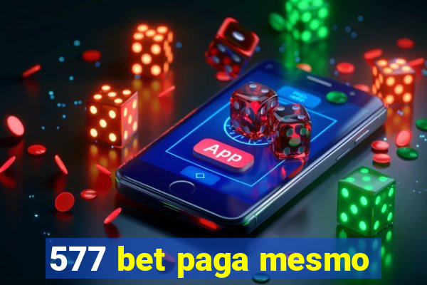 577 bet paga mesmo